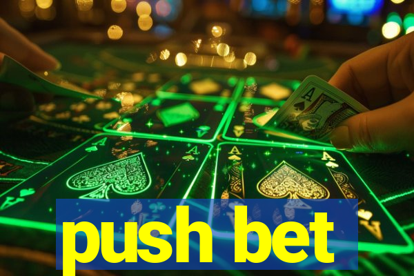 push bet